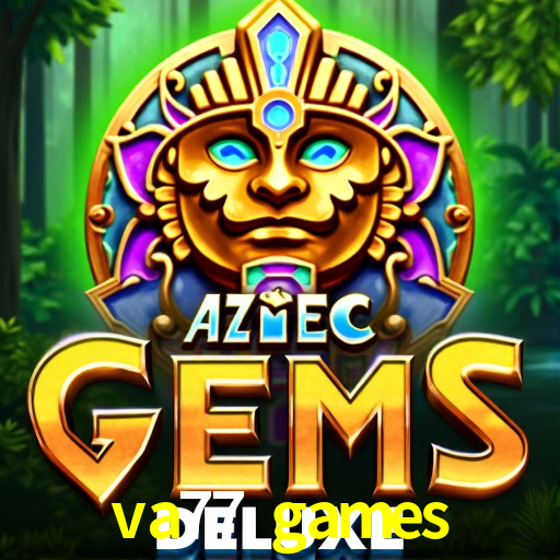 Slot Games va77 games