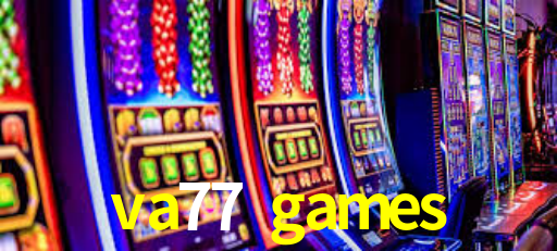 Exclusive Games va77 games